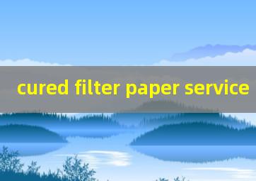 cured filter paper service